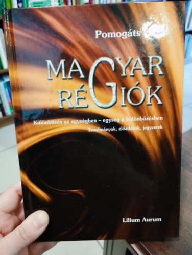 Pomog�ts B�la - Magyar r�gi�k - K�l�nb�z�s az egys�gben - egys�g a k�l�nb�z�sben