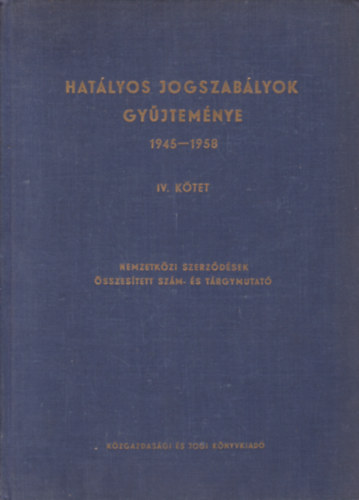 Hatlyos jogszablyok gyjtemnye 1945-1958 IV. ktet
