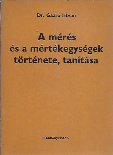 Dr. Gazs Istvn - A mrs s a mrtkegysgek trtnete, tantsa