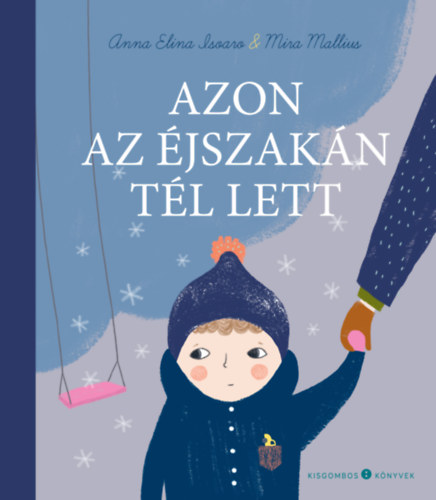 Anna Elina Isoaro Mira Mallius - Azon az éjszakán tél lett