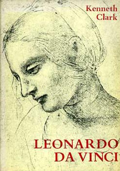 Kenneth Clark - Leonardo Da Vinci