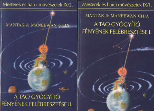 Mantak & Maneewan Chia - A tao gygyt fnynek felbresztse I-II. (Mesterek s harci mvszetek IX.1, IX.2)