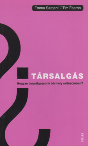 Emma Sargent - Tim Fearon - Trsalgs - Hogyan beszlgessnk brmely szituciban?