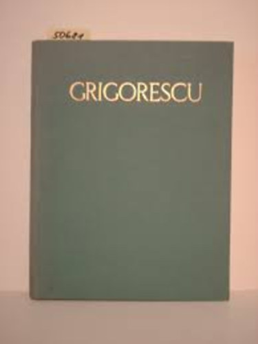 Jianu Ionel - Grigorescu. Die Meister der rum�nischen Malerei.