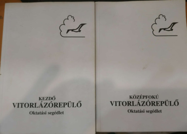 Lendváry Csaba dr. - 2 db Oktatási segédlet: Kezdő vitorlázórepülő + Középfokú vitorlázórepülő (KoLiFánt Kft)