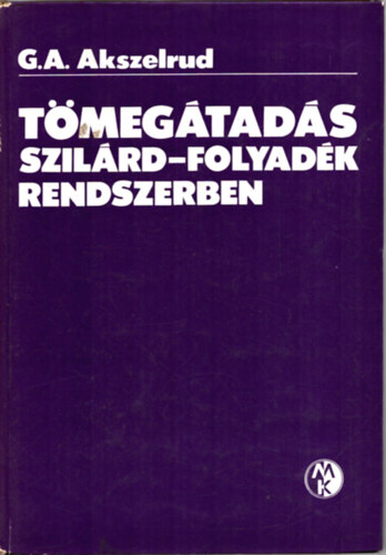 G.A. Akszelrud - T�meg�tad�s szil�rd-folyad�k rendszerben