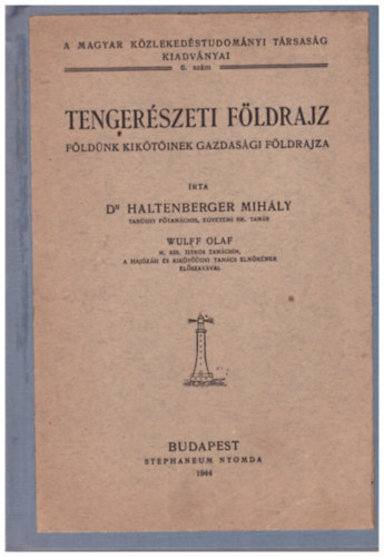 Haltenberger Mihly Dr. - Tengerszeti fldrajz -Fldnk kiktinek gazdasgi ... (I. kiads)