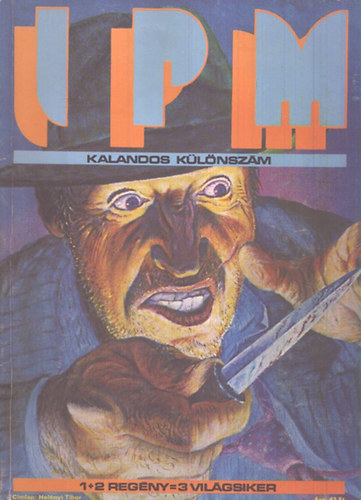 Arthur Hailey, Fred M. Stewart Eric Ambler - IPM kalandos különszám 1986. (Dimitriosz koporsója - Végső diagnózis - A Matuzsálem-enzim)