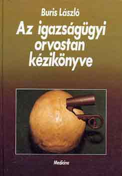 Buris L�szl� - Az igazs�g�gyi orvostan k�zik�nyve