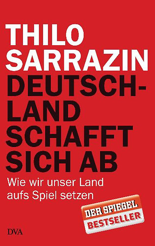 Thilo Sarrazin - Deutschland schafft sich ab