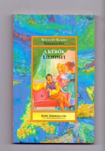 Kisfaludy-Szigligeti - A krk-Liliomfi