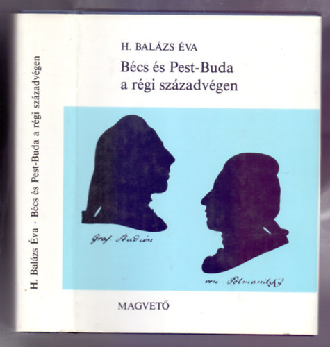 H. Bal�zs �va - B�cs �s Pest-Buda a r�gi sz�zadv�gen