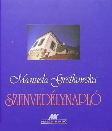 Manuela Gretkowska - Szenvedlynapl