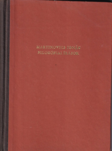 Martinovics Ign�c - Filoz�fiai �r�sok
