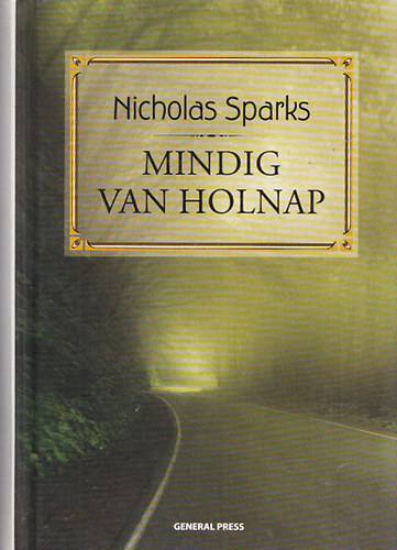 Nicholas Sparks - Mindig van holnap