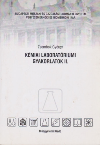 Zsombok Gy�rgy - K�miai laborat�riumi gyakorlatok II.