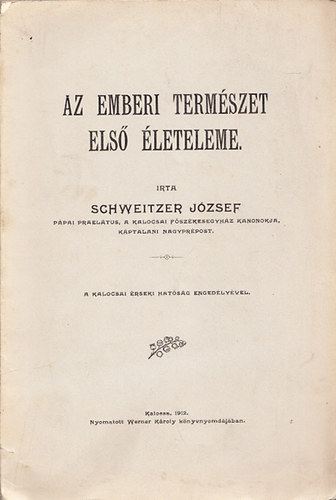 Schweitzer Jzsef - Az emberi termszet els leteleme