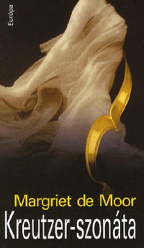 Margriet De Moor - Kreutzer-szonta
