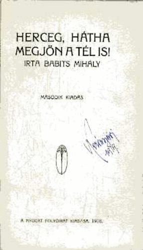 Babits Mihly - Herceg, htha megjn a tl is!