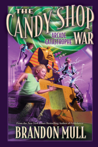 Brandon Mull - The Candy Shop War, Book 2: Arcade Catastrophe (Hardcover)