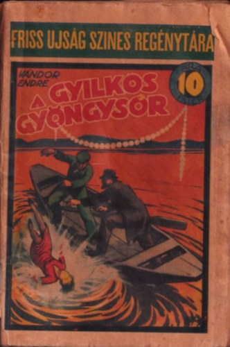 Vndor Endre - A gyilkos gyngysor (Friss jsg Sznes Regnytra)