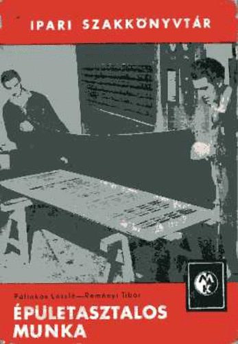 P�link�s -Rem�nyi - �p�letasztalos munka