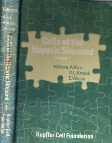 E. Wisse (szerk.), A. Kirn (szerk.) D. L. Knook (szerk.) - Cells of the hepatic sinusoid Volume 1