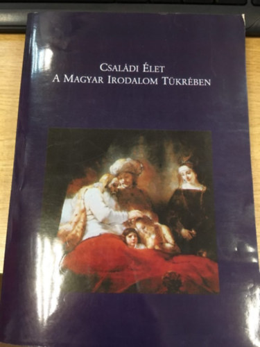 Hajdu Hajnalka - Csaldi let a magyar irodalom tkrben