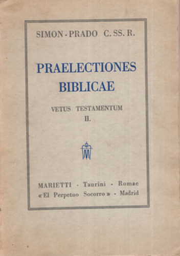 Praelectiones Biblicae - Vetus Testamentum II.( latin nyelv - csak a 2. ktet )