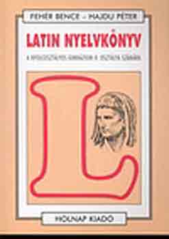 Fehr Bence; Hajdu Pter - Latin nyelvknyv II. (Nyolcosztlyos gimn. II. oszt. szmra)