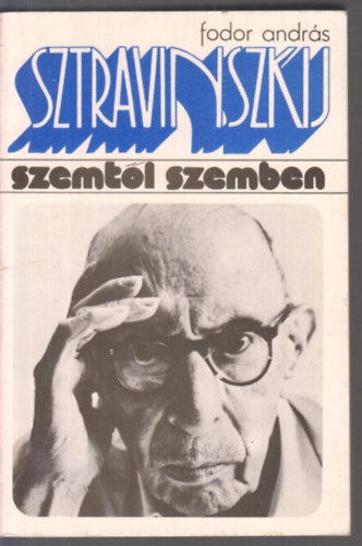 Fodor Andrs - Igor Sztravinszkij (szemtl szemben)