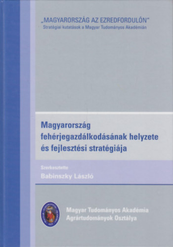 Babinszky Lszl - Magyarorszg fehrjegazdlkodsnak helyzete s fejlesztsi stratgija