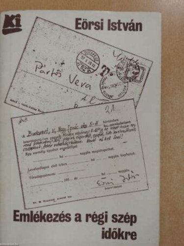 Ersi Istvan - Emlkezs a rgi szp idkre (dediklt)