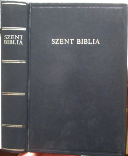 Szent Biblia azaz: Istennek � �s �j testamentom�ban foglaltatott eg�sz Szent �r�s
