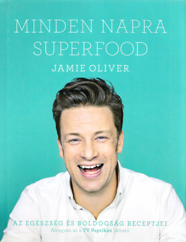 Jamie Oliver - Minden napra superfood