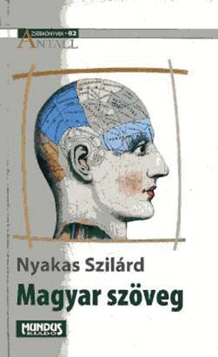 Nyakas Szil�rd - Magyar sz�veg. K�z�let �s kommunik�ci�