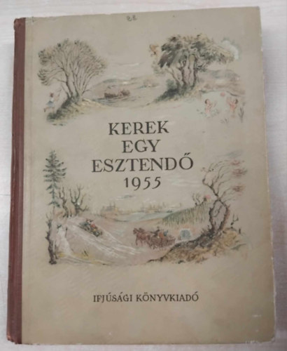 Domokos M.-Enczi E.  (szerk.) - Kerek egy esztend 1955
