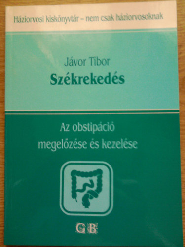 Dr. J�vor Tibor - Sz�kreked�s - Az obstip�ci� megel�z�se �s kezel�se