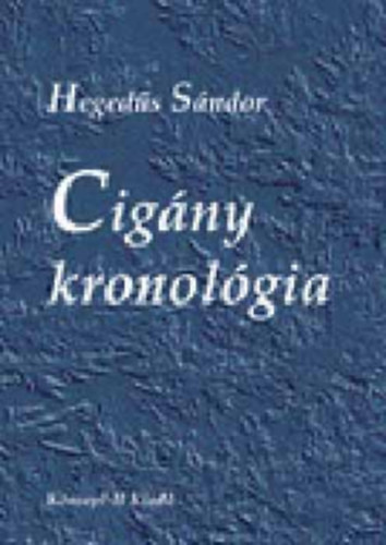Hegeds Sndor - Cigny kronolgia