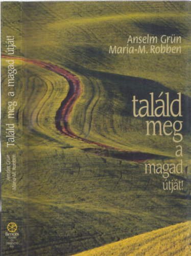 Anselm Grn; Maria-M. Robben - Talld meg a magad tjt!