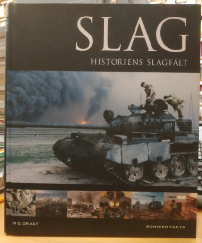 R. G. Grant - Slag - Historiens slagf�lt (Bonnier Fakta)