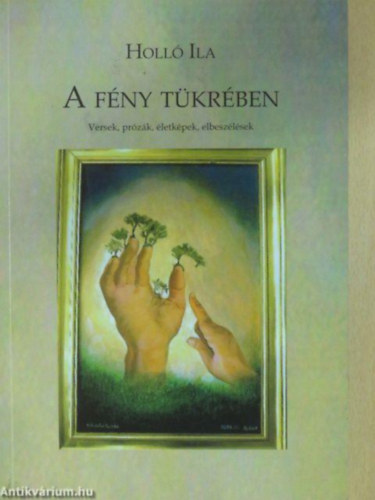 Holl� Ila - A f�ny t�kr�ben