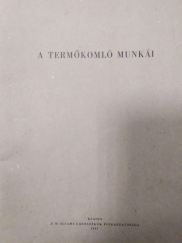 Kiss László, Pál József Cseh Sándor - A termőkomló munkái