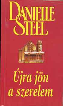 Danielle Steel - jra jn a szerelem