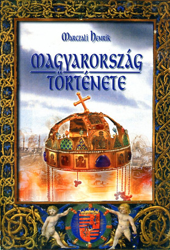 Marczali Henrik - Magyarorszg trtnete