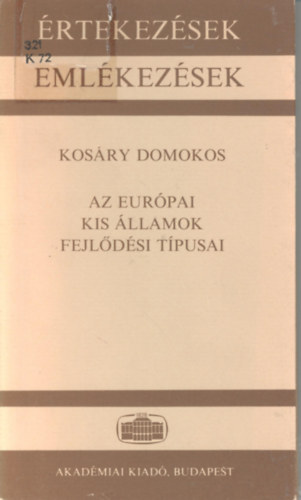 Kosry Domokos - Az eurpai kis llamok fejldsi tpusai