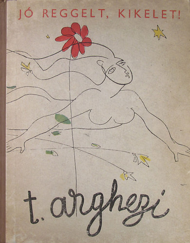 Tudor Arghezi - J� reggelt, Kikelet!