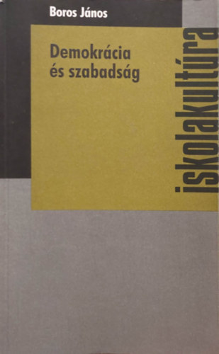 Boros J�nos - Demokr�cia �s szabads�g