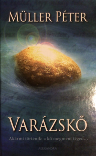 M�ller P�ter - Var�zsk� (Ak�rmi t�rt�nik, a k� megment t�ged)