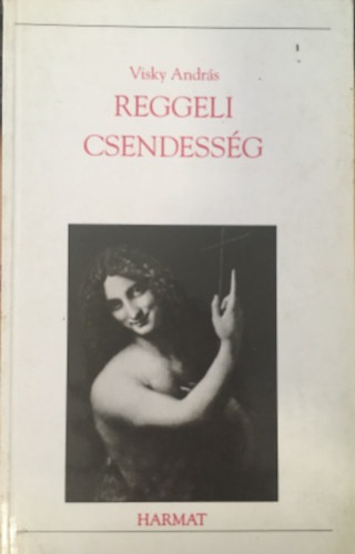 Visky András - Reggeli csendesség
